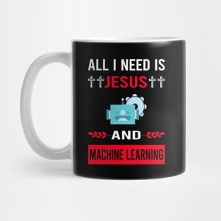 I Need Jesus And Machine Learning Mug